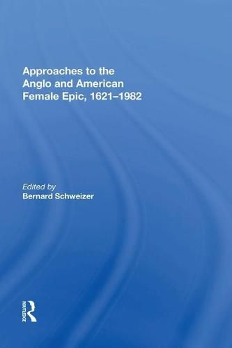 Cover image for Approaches to the Anglo and American Female Epic, 1621-1982