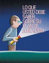 Cover image for Lo Que Usted Debe Saber Sobre Su Plan de Jubilacion