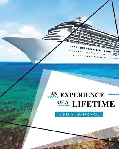 Cover image for Cruise Journal: A Vacation Trip Notebook To Write & Record As You Travel By Cruise Ship, Adult & Kids Gift, Book, Diary