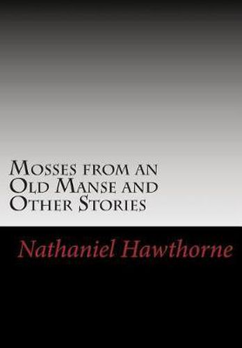 Cover image for Mosses from an Old Manse and Other Stories