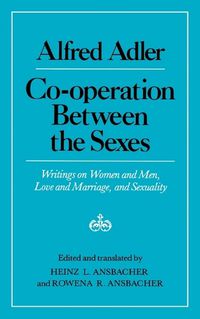 Cover image for Cooperation Between the Sexes: Writings on Women and Men, Love and Marriage, and Sexuality