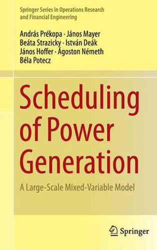 Cover image for Scheduling of Power Generation: A Large-Scale Mixed-Variable Model