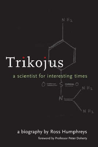 Cover image for Trikojus: A Scientist For Interesting Times