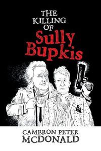 Cover image for The Killing of Sully Bupkis