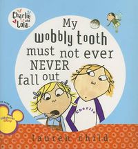 Cover image for My Wobbly Tooth Must Not Ever Never Fall Out