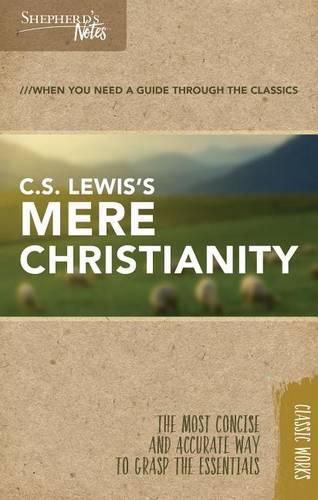 Cover image for Shepherd's Notes: C.S. Lewis's Mere Christianity