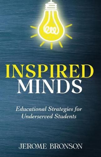 Cover image for Inspired Minds: Educational Strategies for Underserved Students