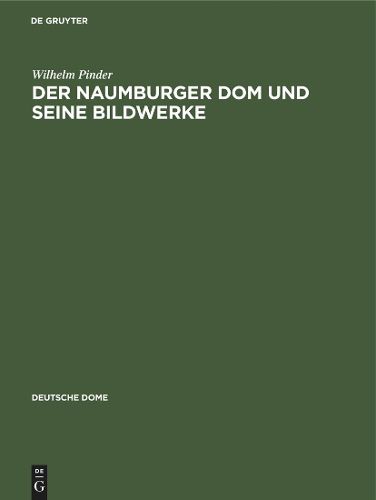Cover image for Der Naumburger Dom und seine Bildwerke