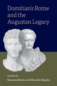 Cover image for Domitian's Rome and the Augustan Legacy