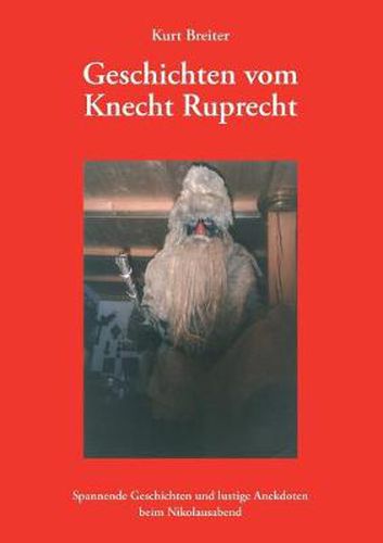 Cover image for Geschichten vom Knecht Ruprecht: Spannende Geschichten und lustige Anekdoten beim Nikolausabend