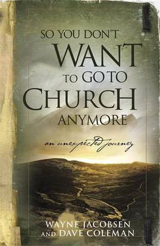 Cover image for So You Don't Want To Go To Church Anymore
