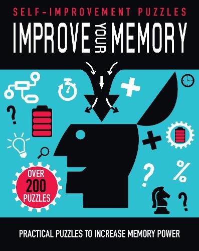 Cover image for Improve Your Memory: Practical Puzzles to Increase Memory Power