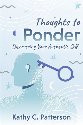 Cover image for Thoughts to Ponder: Discovering Your Authentic Self