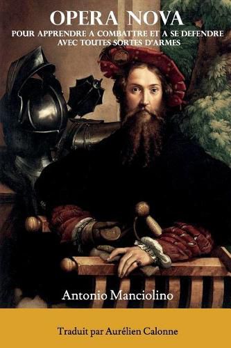 Cover image for Opera Nova: Pour apprendre a combattre et a se defendre avec toutes sortes d'armes