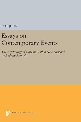 Essays on Contemporary Events: The Psychology of Nazism. With a New Forward by Andrew Samuels