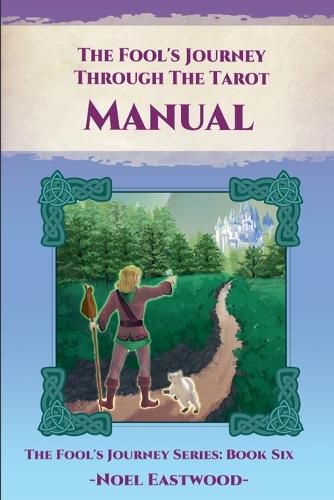 Cover image for The Fool's Journey Through The Tarot Manual