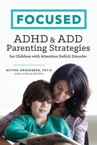 Cover image for Focused: ADHD & ADD Parenting Strategies for Children with Attention Deficit Disorder