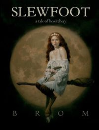 Cover image for Slewfoot: A Tale of Bewitchery