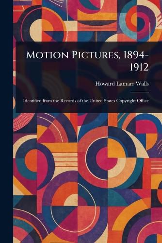 Cover image for Motion Pictures, 1894-1912