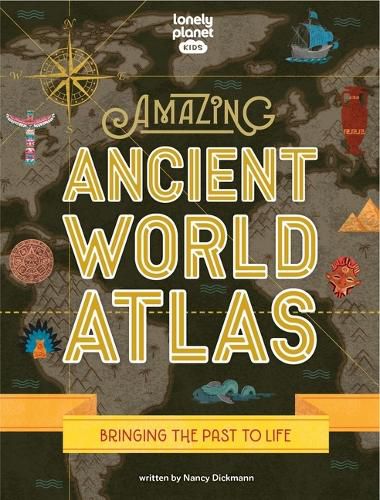 Lonely Planet Kids Amazing Ancient World Atlas 1