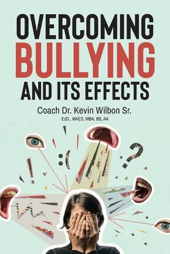 Cover image for Overcoming Bullying And Its Effects