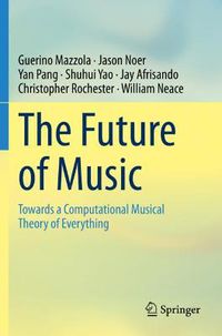 Cover image for The Future of Music: Towards a Computational Musical Theory of Everything