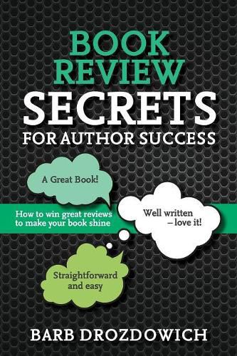 Cover image for Book Reviews for Author Success: How to win great reviews to make your book shine