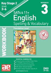 Cover image for KS2 Spelling & Vocabulary Workbook 3: Foundation Level