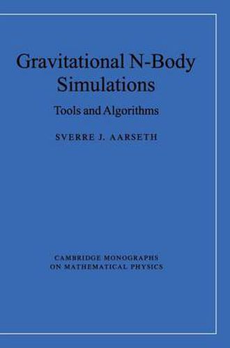 Cover image for Gravitational N-Body Simulations: Tools and Algorithms