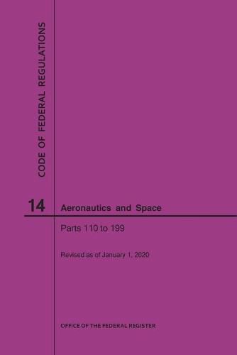 Cover image for Code of Federal Regulations, Title 14, Aeronautics and Space, Parts 110-199, 2020