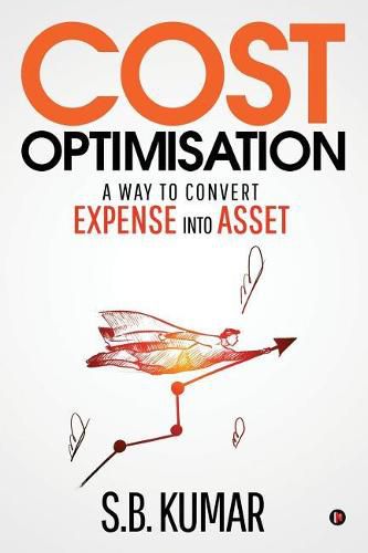 Cover image for Cost Optimisation: A Way to Convert Expense Into Asset