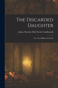 Cover image for The Discarded Daughter