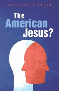 Cover image for The American Jesus?