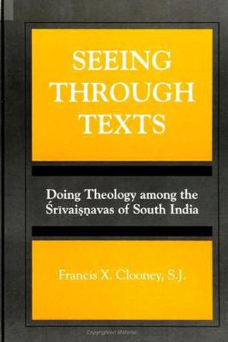 Seeing through Texts: Doing Theology among the Srivaisnavas of South India