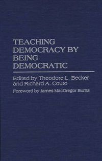 Cover image for Teaching Democracy by Being Democratic