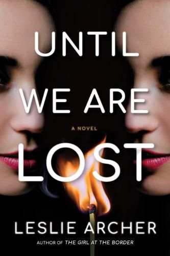 Until We Are Lost: A Novel