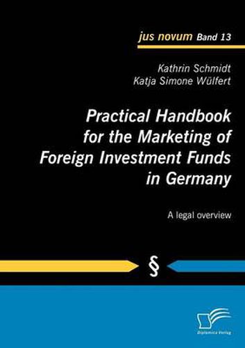 Cover image for Practical Handbook for the Marketing of Foreign Investment Funds in Germany