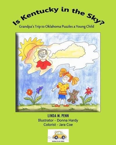 Cover image for Is Kentucky in the Sky?: Grandpa's Trip to Oklahoma Puzzles a Young Child