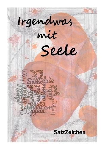 Cover image for Irgendwas mit Seele: Kurzgeschichtenanthologie