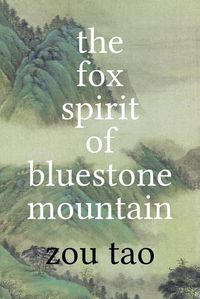 Cover image for The Fox Spirit of Bluestone Mountain