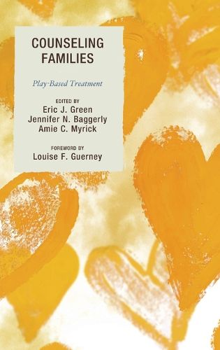 Cover image for Counseling Families: Play-Based Treatment