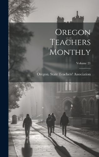 Cover image for Oregon Teachers Monthly; Volume 21