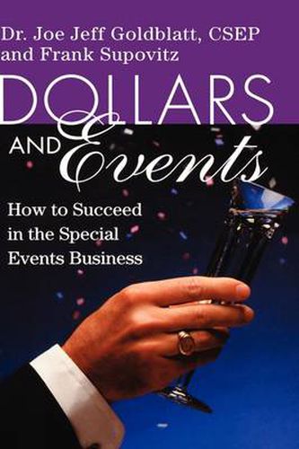 Dollars and Events: How to Succeed in the Special Events Business