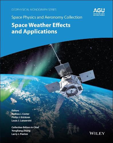 Cover image for Space Physics and Aeronomy Volume 5 - Space Weather Effects and Applications