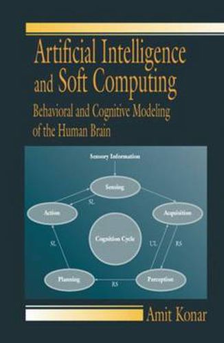 Cover image for Artificial Intelligence and Soft Computing: Behavioral and Cognitive Modeling of the Human Brain