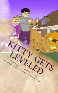 Cover image for Kitty Gets Leveled: A Daxton and Miranda Adventure Book