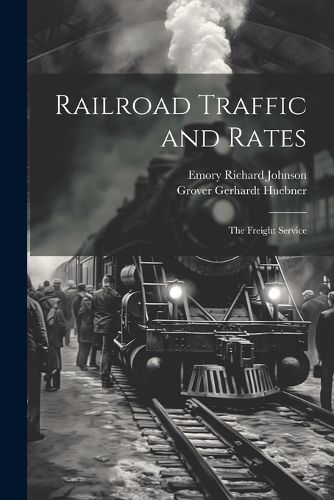 Railroad Traffic and Rates