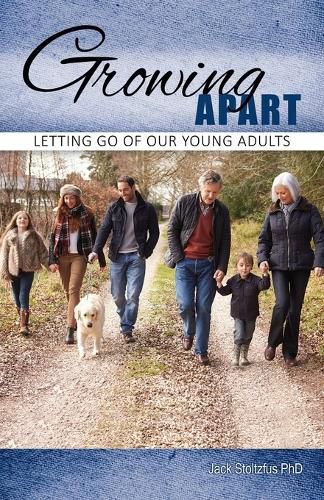 Cover image for Growing Apart: Letting Go of Our Young Adults