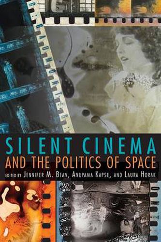 Cover image for Silent Cinema and the Politics of Space