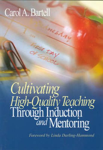 Cover image for Cultivating High-Quality Teaching Through Induction and Mentoring: How to Train and Retain New Teachers